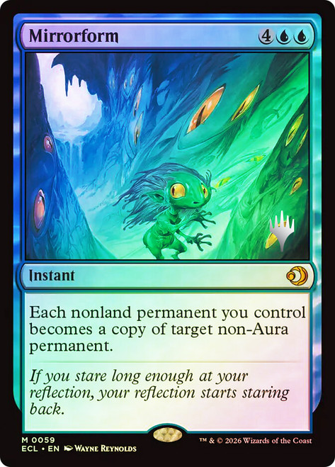 Mirrorform (Promo Pack) (Lorwyn Eclipsed)
Promo
Single
Magic: The Gathering